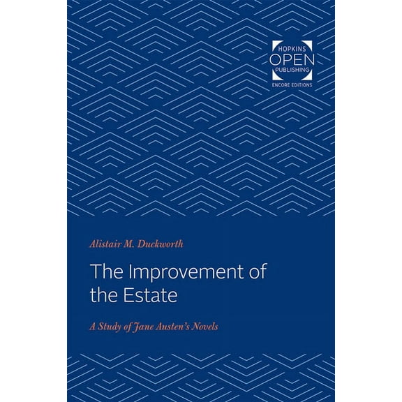 The Improvement of the Estate: A Study of Jane Austen's Novels, (Paperback)