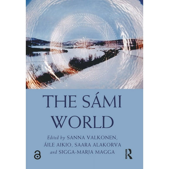 Routledge Worlds The Sámi World, (Hardcover)