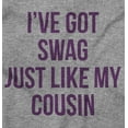 thumbnail image 2 of Got Swag Like Cousin Relative Family Romper Boys or Girls Infant Baby Brisco Brands 24M, 2 of 6