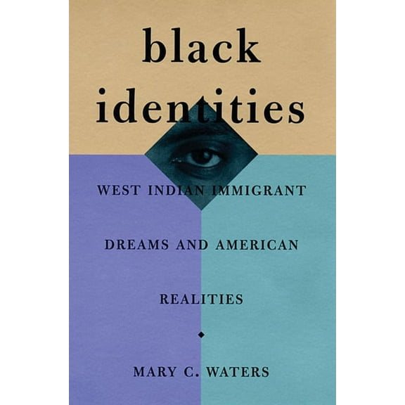 Black Identities: West Indian Immigrant Dreams and American Realities (Paperback)