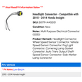 thumbnail image 2 of Headlight Connector - Compatible with 2010 - 2014 Honda Insight 2011 2012 2013, 2 of 2
