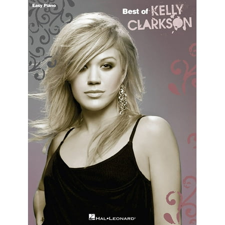 Best of Kelly Clarkson (Songbook) - eBook (Best Of Kelly Clarkson)