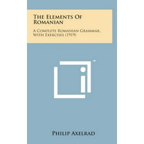 The Elements of Romanian (Hardcover)
