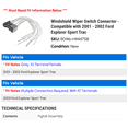 thumbnail image 2 of Windshield Wiper Switch Connector - Compatible with 2001 - 2002 Ford Explorer Sport Trac 2003, 2 of 2