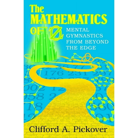 The Mathematics of Oz: Mental Gymnastics from Beyond the Edge, (Hardcover)