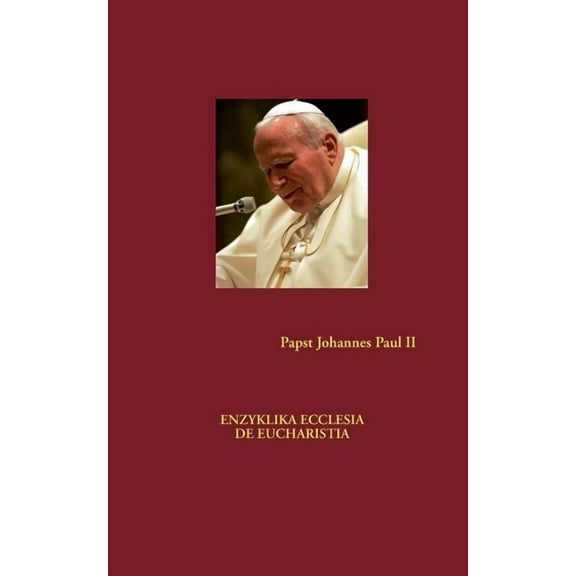 Enzyklika Ecclesia de Eucharistia, (Paperback)