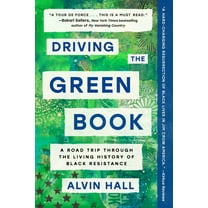Driving the Green Book: A Road Trip Through the Living History of Black Resistance, (Paperback)