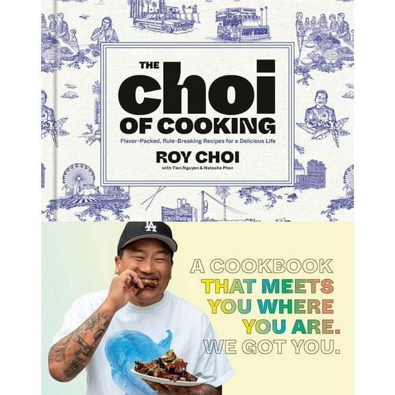 The Choi of Cooking: Flavor-Packed, Rule-Breaking Recipes for a Delicious Life: A Cookbook, (Hardcover)