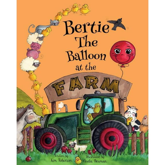 Bertie the Balloon at the Farm (Paperback) by Kim Robinson