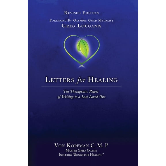 Letters for Healing: The Therapeutic Power of Writing to a Lost Loved One - Revised Edition, (Paperback)