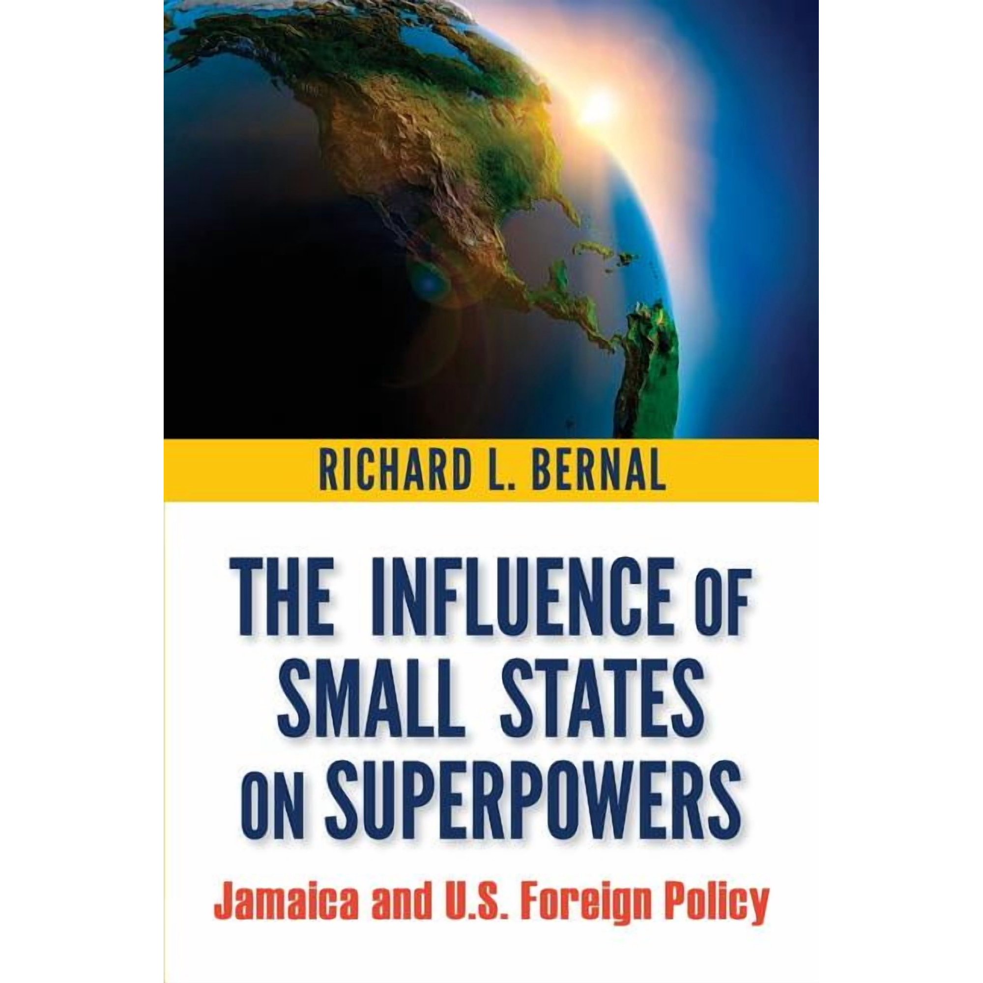 The Influence of Small States on Superpowers: Jamaica and U.S. Foreign Policy (Paperback)