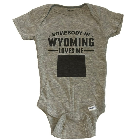 Somebody In Wyoming Loves Me Baby Bodysuit - Wyoming Baby Bodysuit - Grey