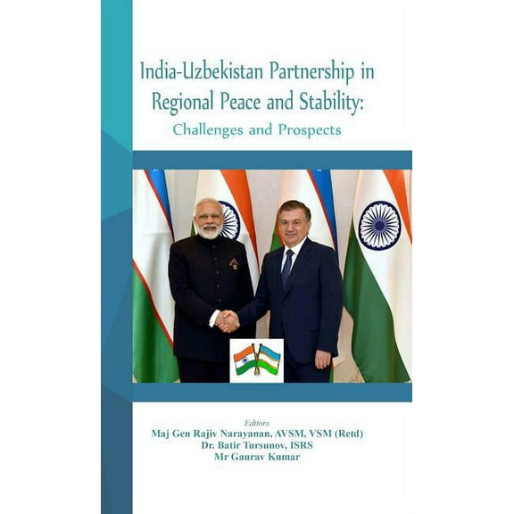 India - Uzbekistan Partnership in Regional Peace and Stability: Challenges and Prospects (Hardcover)