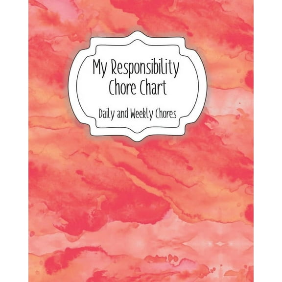 My Responsibility Chore Chart: Daily and Weekly Chores for Children (Paperback)