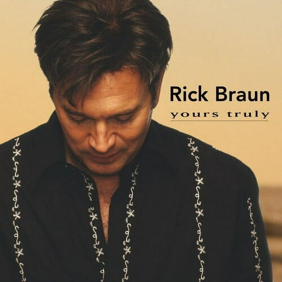 Rick Braun - Yours Truly - Music & Performance - CD