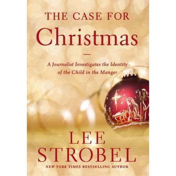 Pre-Owned The Case for Christmas: A Journalist Investigates the Identity of the Child in the Manger (Hardcover) 0310337666 9780310337669