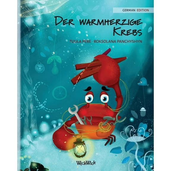 Colin the Crab Der warmherzige Krebs (German Edition of "The Caring Crab"), Book 1, (Paperback)