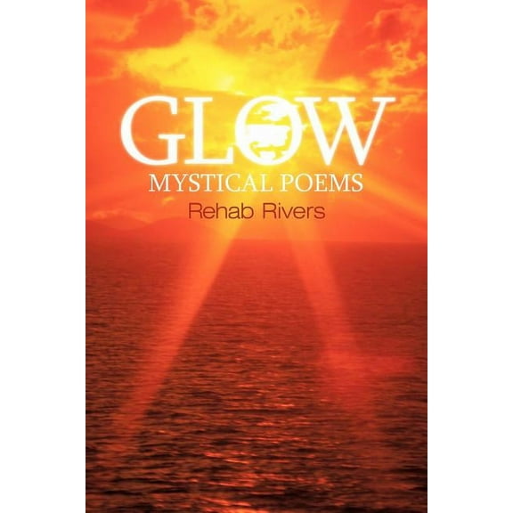 Glow: Mystical Poems (Paperback)