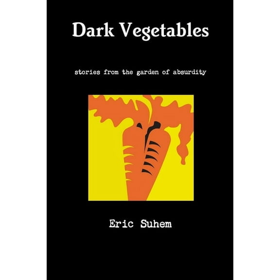 Dark Vegetables, (Paperback)