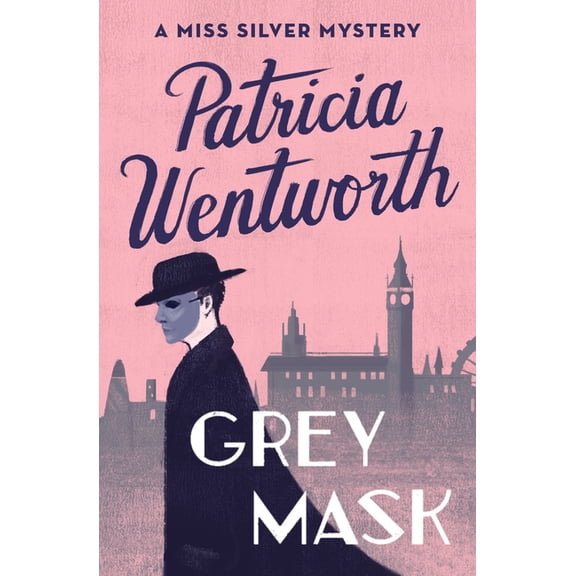 Miss Silver Mysteries Grey Mask: A Miss Silver Mystery, Book 1, (Paperback)