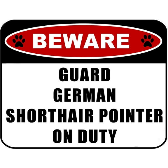 Beware Guard German Pointer on Duty (v2) 11.5 inch x 9 inch Laminated Dog Sign