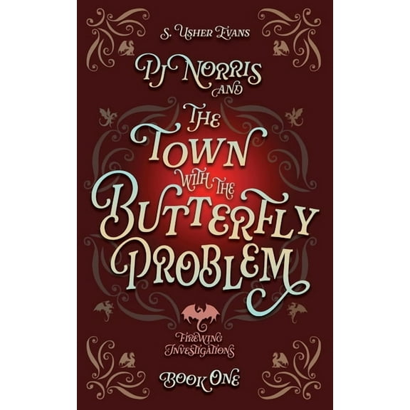 Firewing Investigations PJ Norris and the Town With the Butterfly Problem, Book 1, (Paperback)