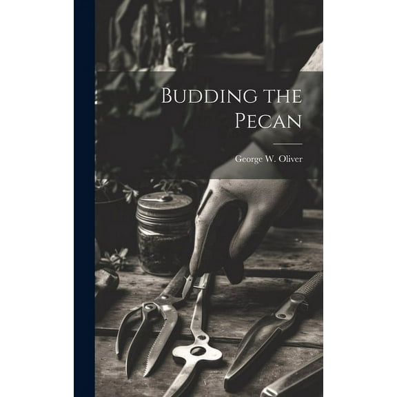 Budding the Pecan (Hardcover)
