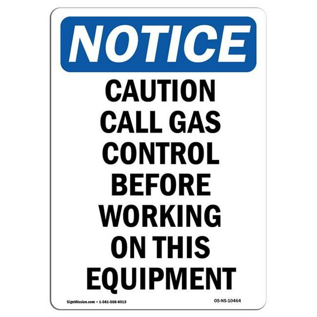 SignMission OS-NS-A-1218-V-10464 12 x 18 in. OSHA Notice Sign - Caution Call Gas Control Before