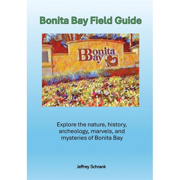 Bonita Bay Field Guide, (Paperback)
