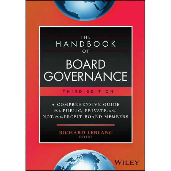 The Handbook of Board Governance: A Comprehensive Guide for Public, Private, and Not-For-Profit Board Members, (Hardcover)