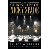 Chronicles of Nicky Spade: Book 1: Rise to Fame, (Paperback)