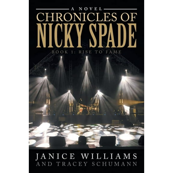 Chronicles of Nicky Spade: Book 1: Rise to Fame, (Paperback)