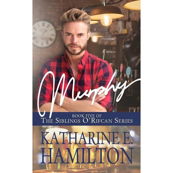 The Siblings O'Rifcan Murphy: Book Five of the Siblings O'Rifcan Series, Book 5, (Paperback)