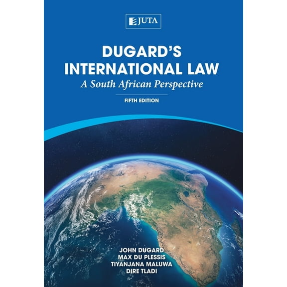 Dugard's International Law: A South African Perspective (Paperback)