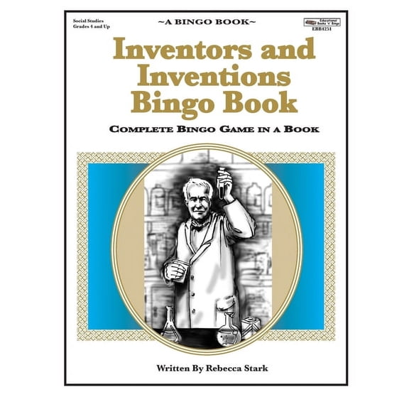 Inventors and Inventions Bingo Book : Complete Bingo Game In A Book (Paperback)