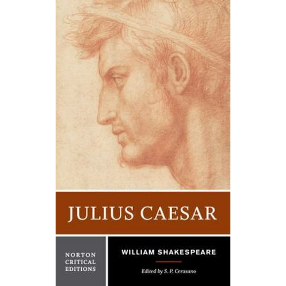 Pre-Owned Julius Caesar: A Norton Critical Edition (Paperback) 039393263X 9780393932638