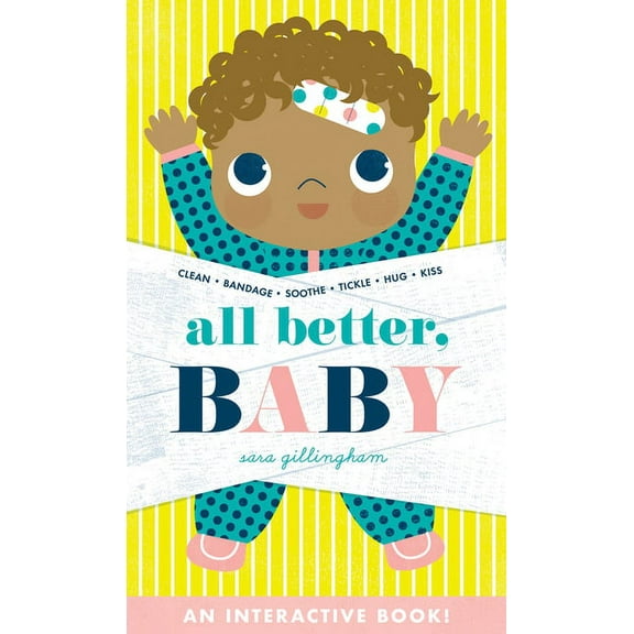 All Better, Baby!: A Board Book, (Board Book)