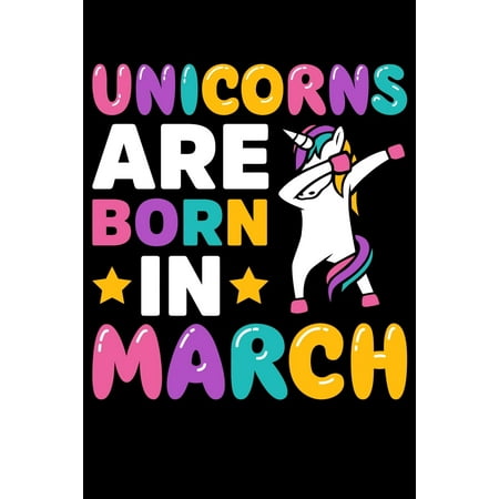 Unicorns Are Born in March: Happy Magical 7th Birthday Notebook & Sketchbook Journal for 7 Year Old Girls and Boys, 100 Pages, 6x9 Unique B-Day Di