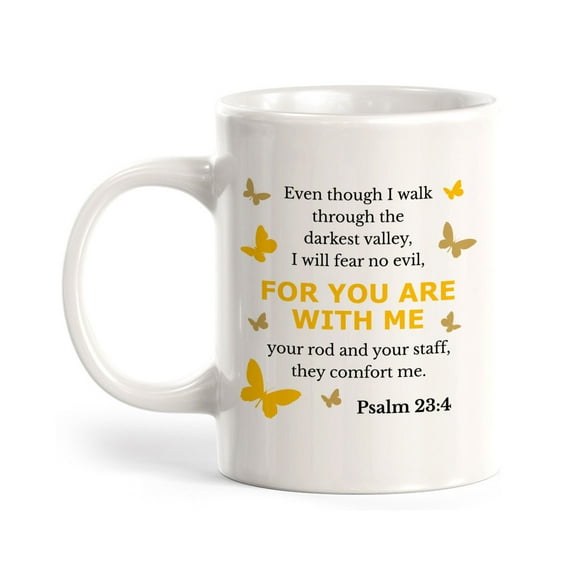 "Even Though I Walk Through The Darkest Valley, I Will Fear No Evil, For You Are With Me..." – Psalm 23:4, 11oz Plastic Coffee Mug