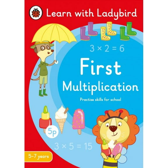 Ladybird Readers: First Multiplication: A Learn with Ladybird Activity Book 5-7 years (Paperback)