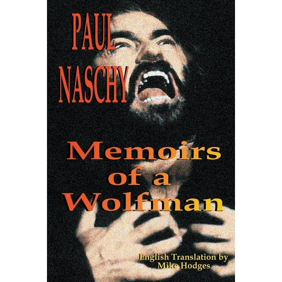 Paul Naschy: Memoirs of a Wolfman, (Paperback)