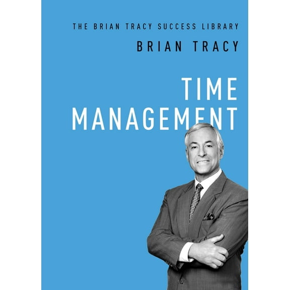 Brian Tracy Success Library Time Management, (Paperback)