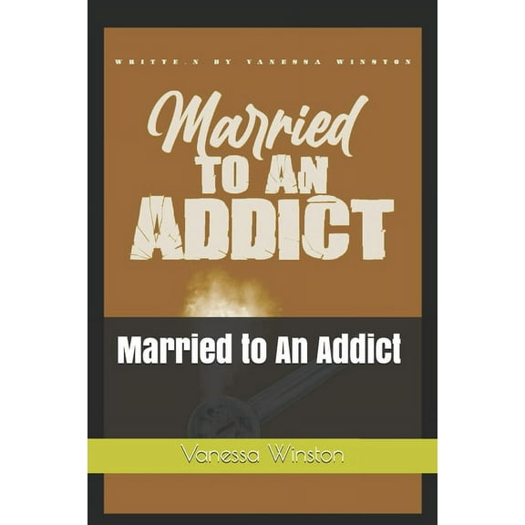 Married to An Addict (Paperback)