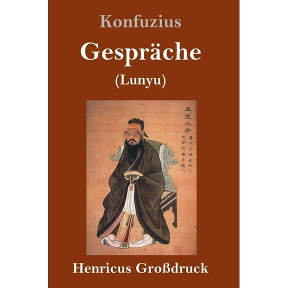 Gespräche (Großdruck): (Lunyu) (Hardcover)