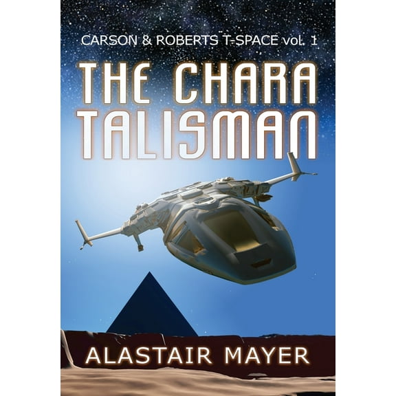 Carson & Roberts Adventures in T-Spa The Chara Talisman, Book 1, (Hardcover)