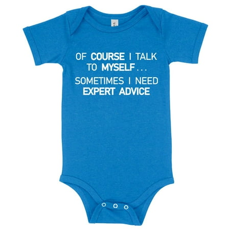 

Baby Of Course I Talk To Myself Sarcastic Onesie - Clever Funny Onesies