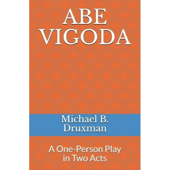Abe Vigoda : A One-Person Play in Two Acts (Paperback)