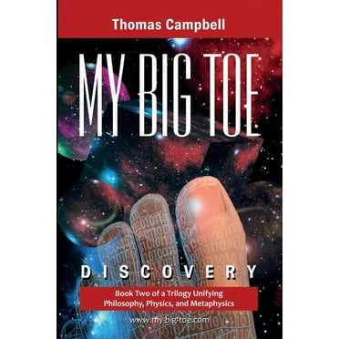 My Big Toe: My Big TOE - Discovery S: Book 2 of a Trilogy Unifying Philosophy, Physics, and Metaphysics (Paperback)
