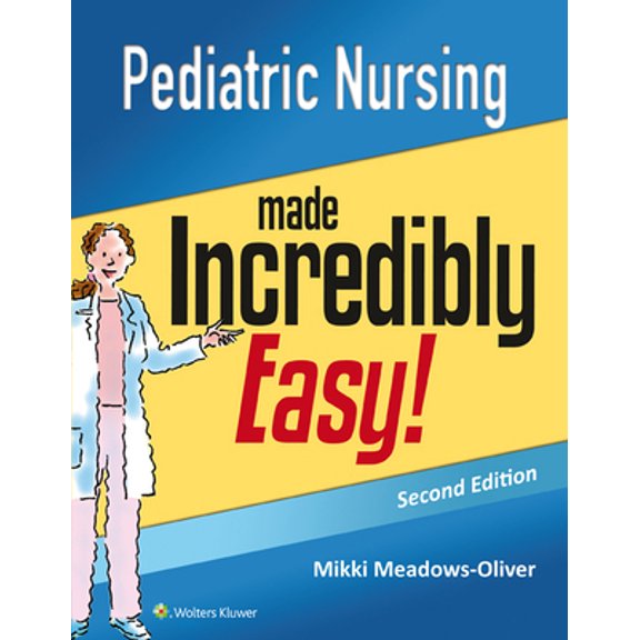 Pre-Owned Pediatric Nursing Made Incredibly Easy (Paperback) 1451192541 9781451192544