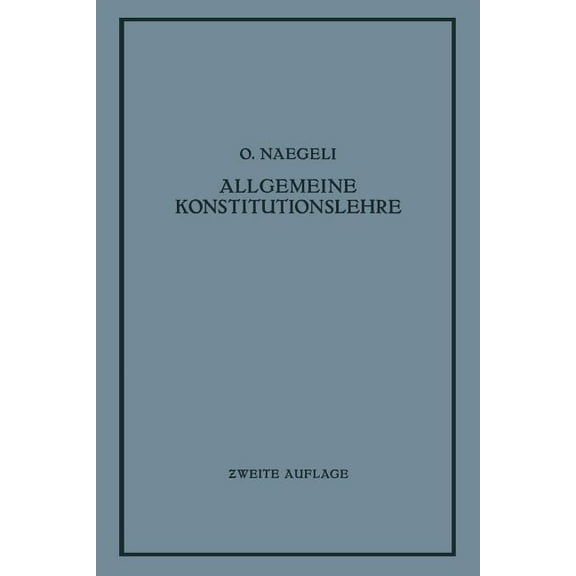 Allgemeine Konstitutionslehre: In Naturwissenschaftlicher Und Medizinischer Betrachtung, (Paperback)